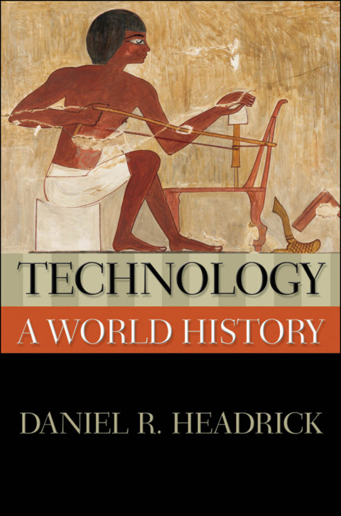 Cover image for book Technology: A World History