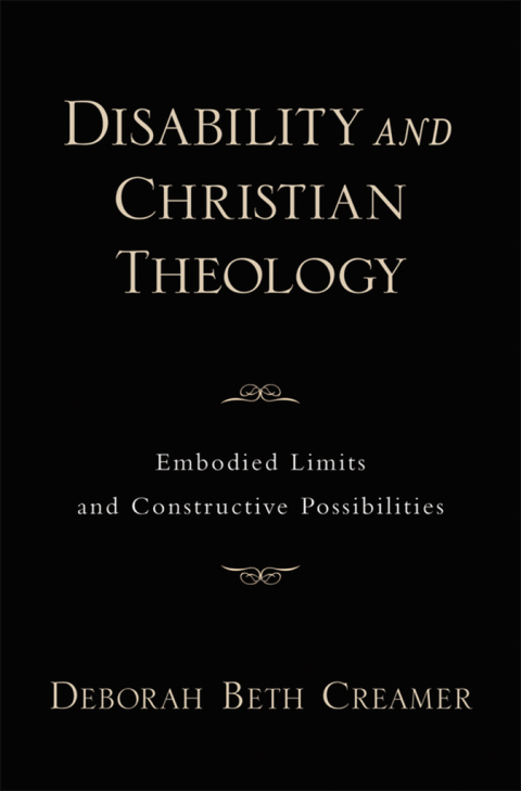 Cover image for book Disability and Christian Theology Embodied Limits and Constructive Possibilities