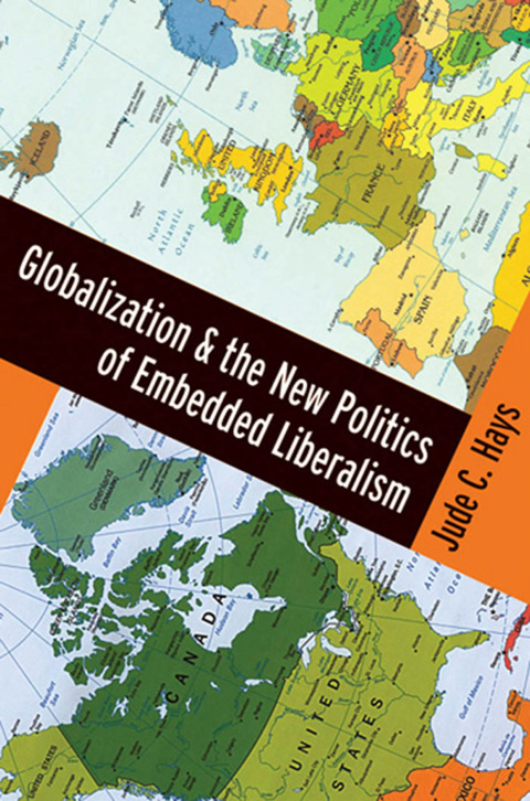 Cover image for book Globalization and the New Politics of Embedded Liberalism