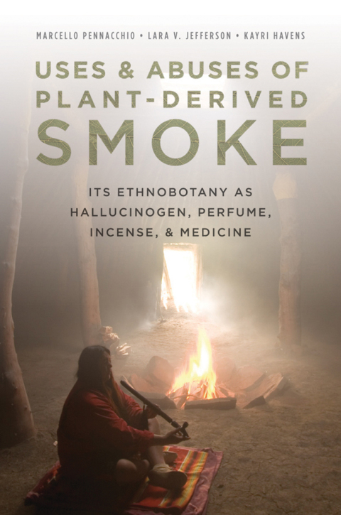 Cover image for book Uses and Abuses of Plant-Derived Smoke