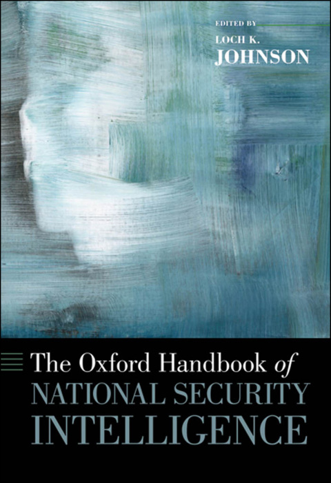 Cover image for book The Oxford Handbook of National Security Intelligence