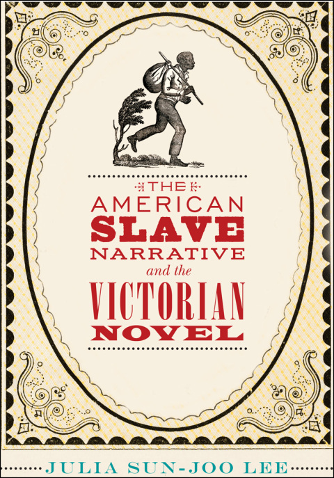 Cover image for book The American Slave Narrative and the Victorian Novel