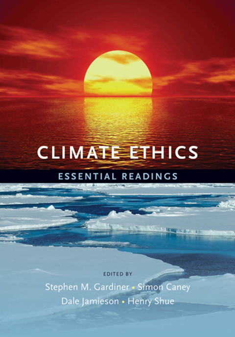 Cover image for book Climate Ethics: Essential Readings