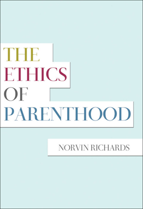 Cover image for book The Ethics of Parenthood