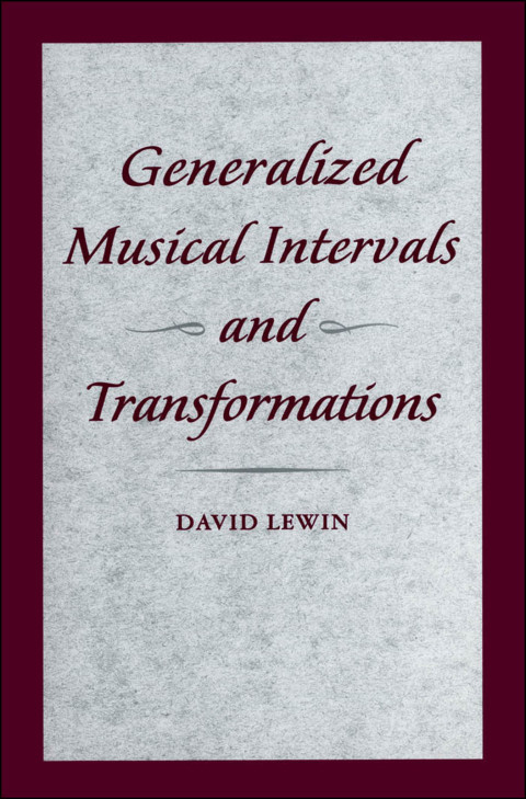 Cover image for book Generalized Musical Intervals and Transformations