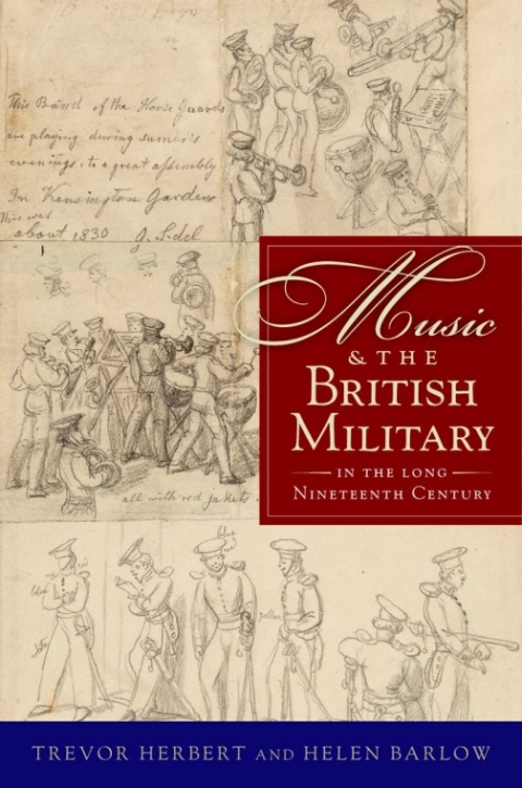 Cover image for book Music & the British Military in the Long Nineteenth Century