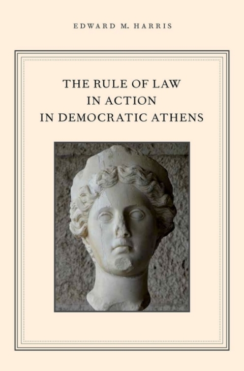 Cover image for book The Rule of Law in Action in Democratic Athens