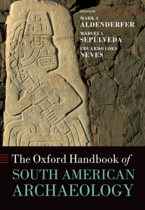 Cover image for book The Oxford Handbook of South American Archaeology