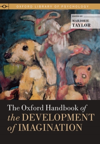 The Oxford Handbook of the Development of Imagination