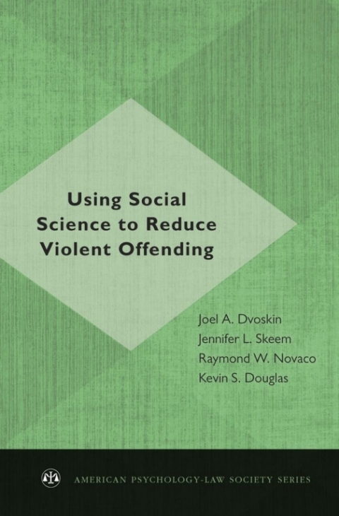 Cover image for book Using Social Science to Reduce Violent Offending