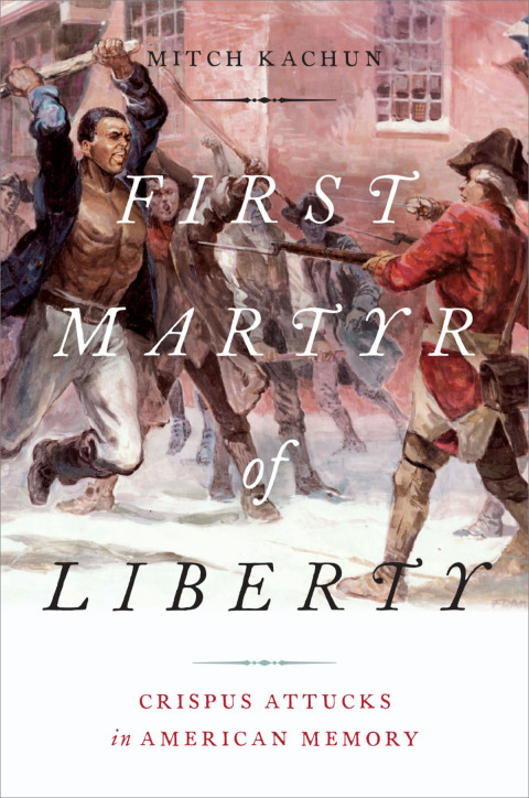 Cover image for book First Martyr of Liberty