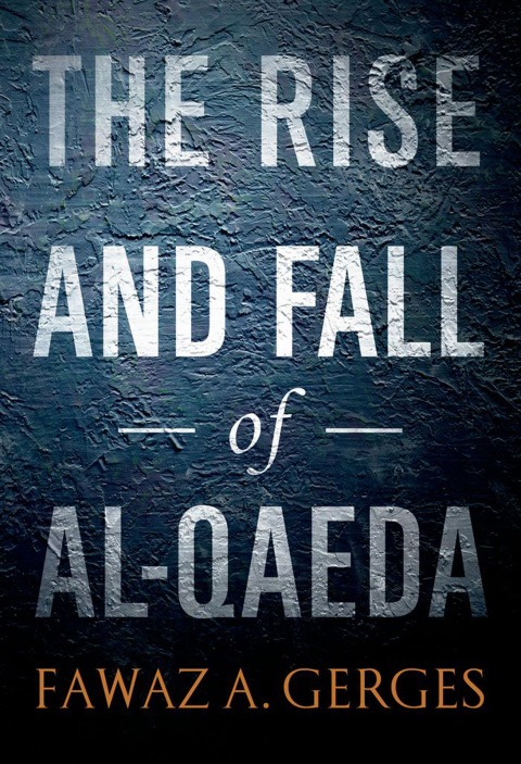 Cover image for book The Rise and Fall of Al-Qaeda
