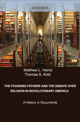 The Founding Fathers and the Debate over Religion in Revolutionary America