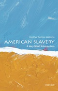 American Slavery: A Very Short Introduction - Heather Andrea Williams