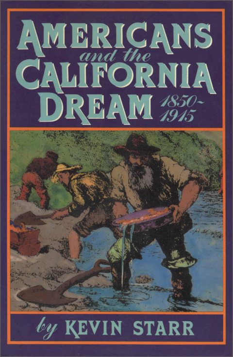Cover image for book Americans and the California Dream, 1850-1915