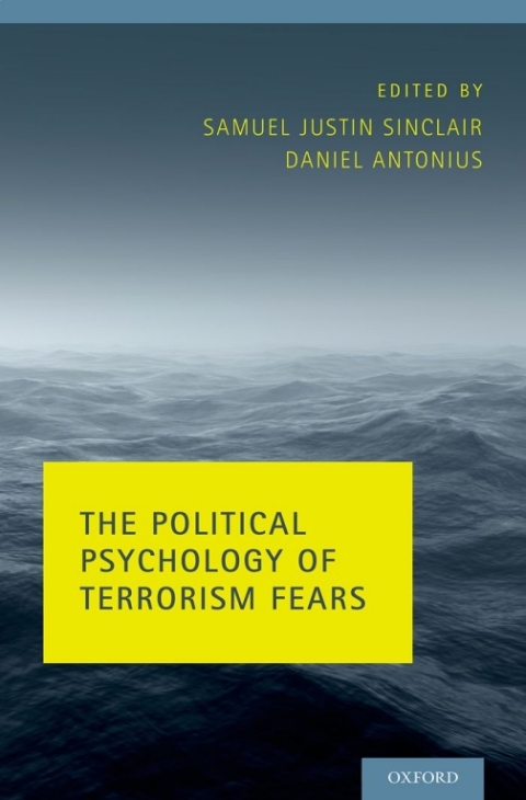 Cover image for book The Political Psychology of Terrorism Fears