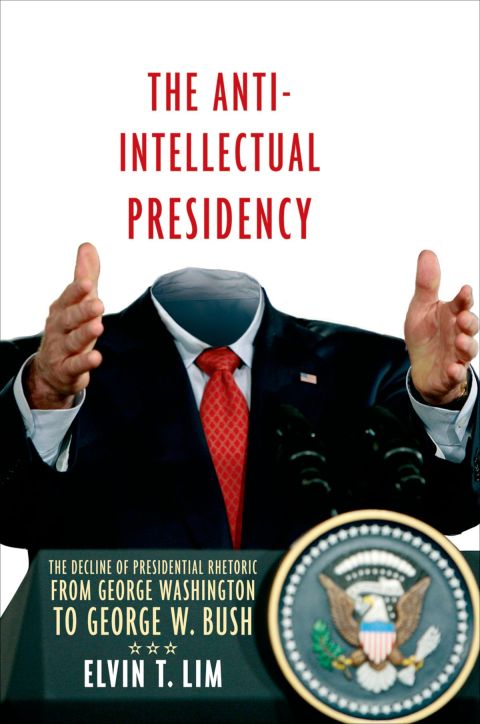 Cover image for book The Anti-Intellectual Presidency