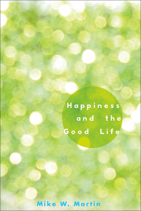 Cover image for book Happiness and the Good Life
