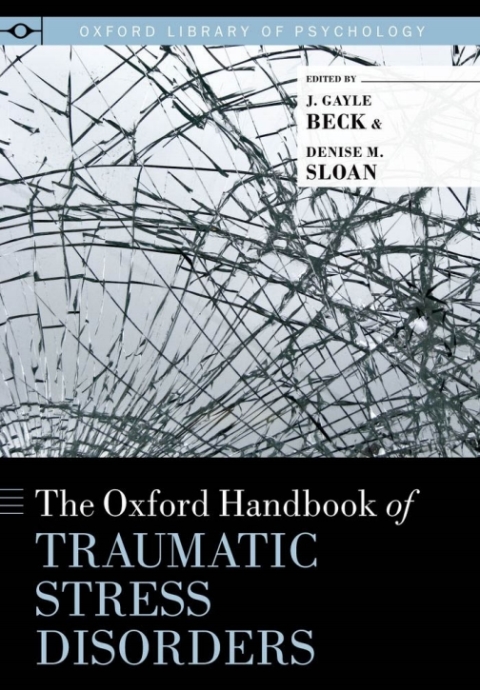 Cover image for book The Oxford Handbook of Traumatic Stress Disorders