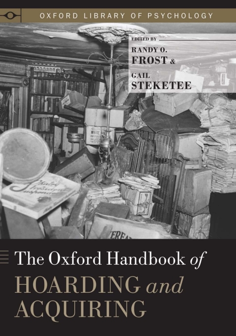 Cover image for book The Oxford Handbook of Hoarding and Acquiring