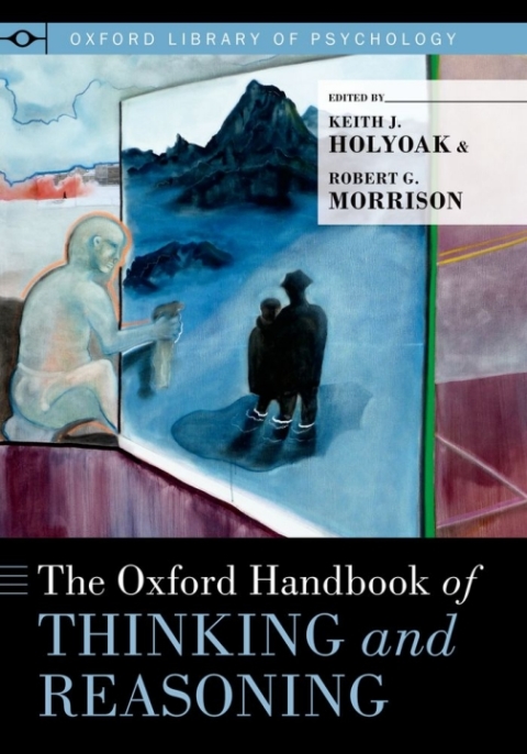 Cover image for book The Oxford Handbook of Thinking and Reasoning