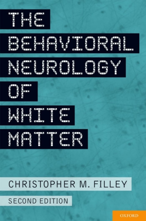 Cover image for book The Behavioral Neurology of White Matter