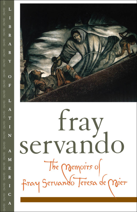 Cover image for book The Memoirs of Fray Servando Teresa de Mier