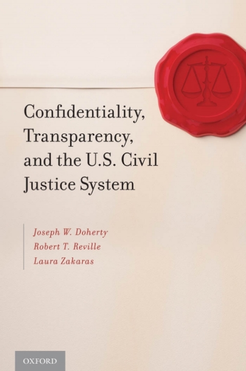 Cover image for book Confidentiality, Transparency, and the U.S. Civil Justice System