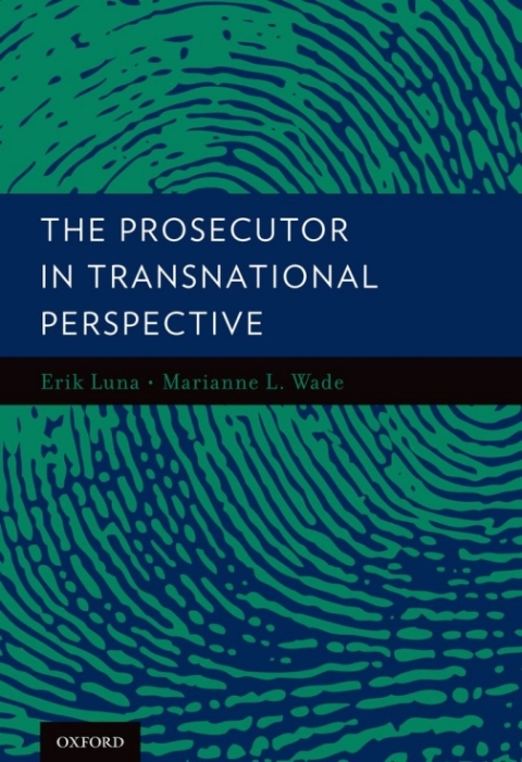 Cover image for book The Prosecutor in Transnational Perspective