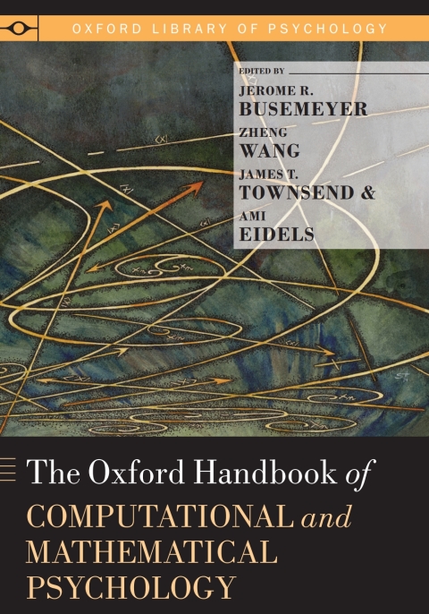 Cover image for book The Oxford Handbook of Computational and Mathematical Psychology