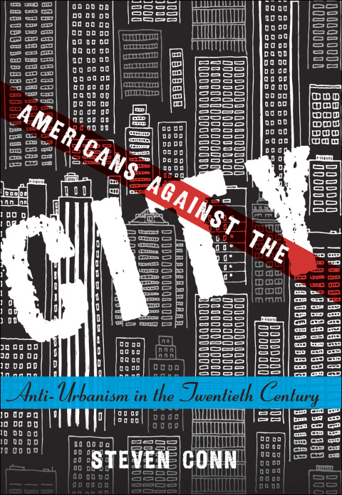 Cover image for book Americans Against the City