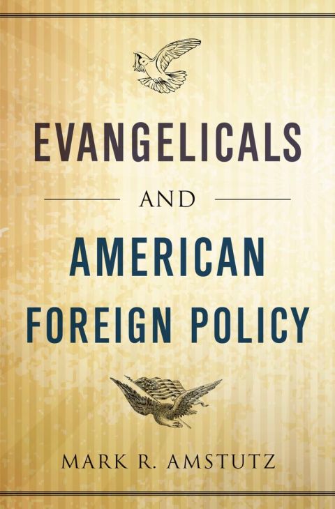 Cover image for book Evangelicals and American Foreign Policy