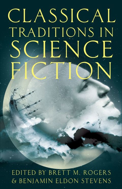 Cover image for book Classical Traditions in Science Fiction