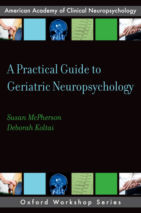 Cover image for book A Practical Guide to Geriatric Neuropsychology