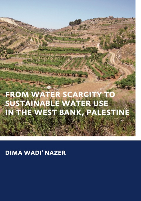 Cover image for book From Water Scarcity to Sustainable Water Use in the West Bank, Palestine