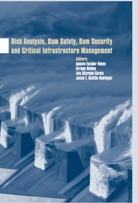 Cover image for book Risk Analysis, Dam Safety, Dam Security and Critical Infrastructure Management
