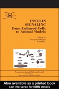 Insulin Signaling: From Cultured Cells to Animal Models - George Grunberger