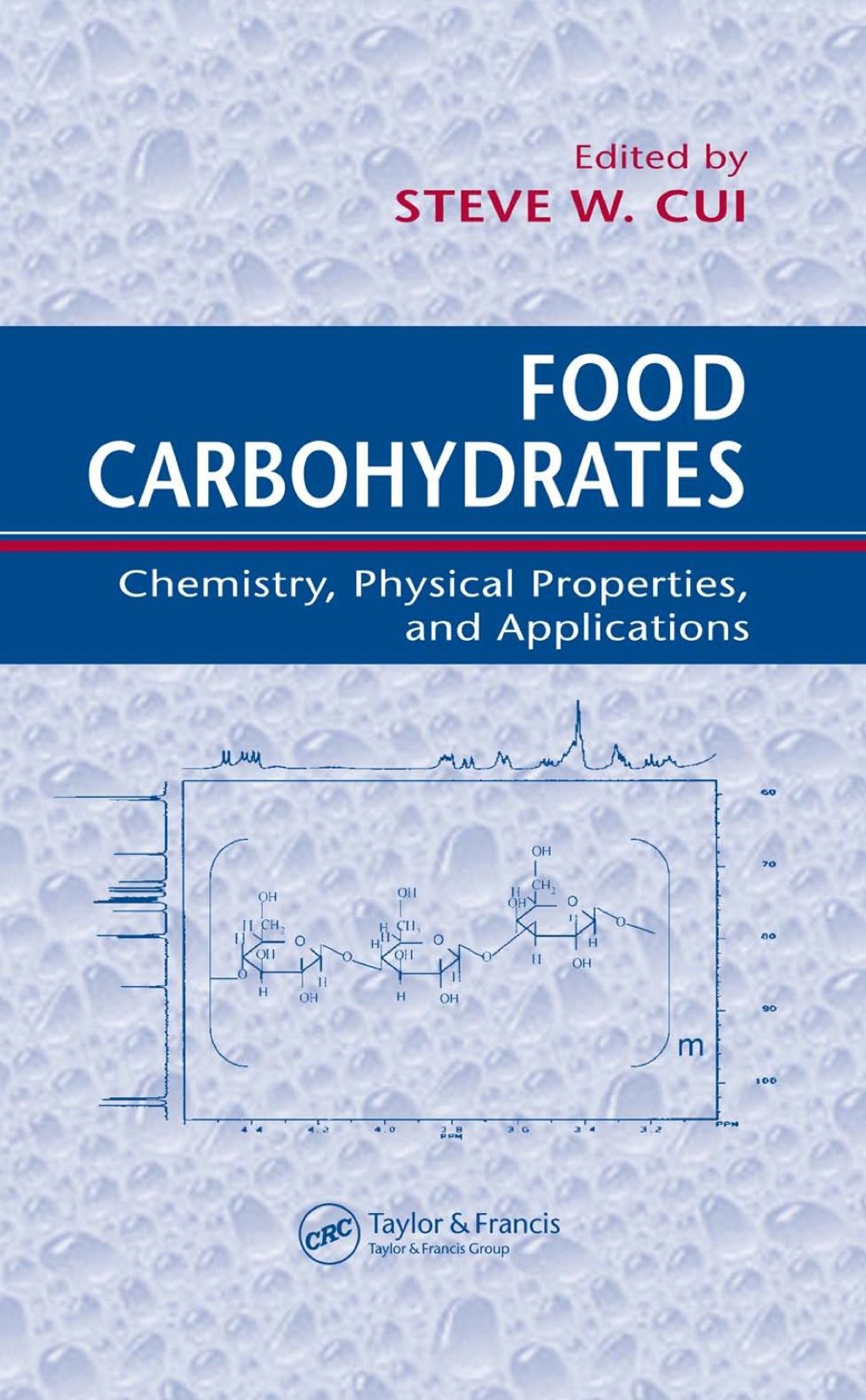 Food Carbohydrates (eBook) - Steve W. Cui