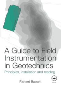 Cover image: A Guide to Field Instrumentation in Geotechnics 1st edition 9781138072800