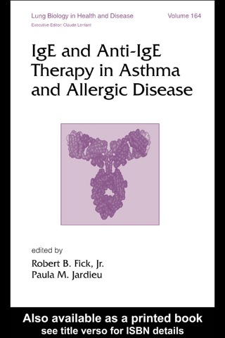 IgE and Anti-IgE Therapy in Asthma and Allergic Disease