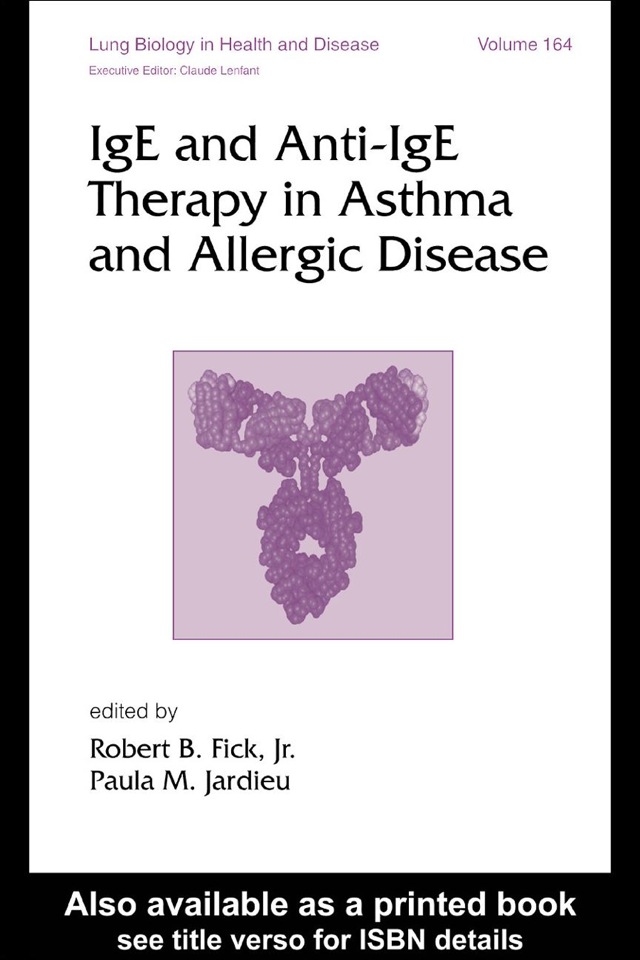 IgE and Anti-IgE Therapy in Asthma and Allergic Disease