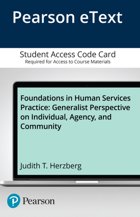 Cover image for book Foundations in Human Services Practice: A Generalist Perspective on Individual, Agency, and Community -- Enhanced Pearson eText