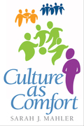 Culture as Comfort - Sarah J. Mahler