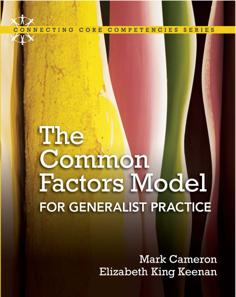 Cover image for book The Common Factors Model for Generalist Practice