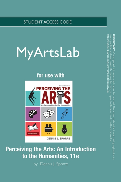 Cover image for book MyLab Arts with Pearson eText Access Code for Perceiving the Arts: An Introduction to the Humanities