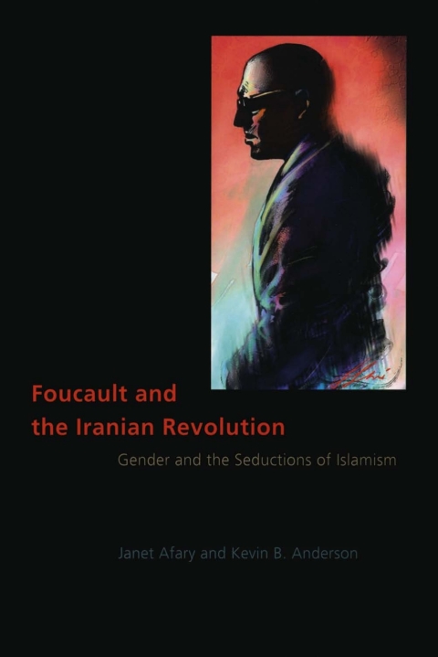 Foucault and the Iranian Revolution 