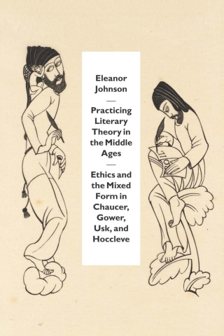 Practicing Literary Theory in the Middle Ages