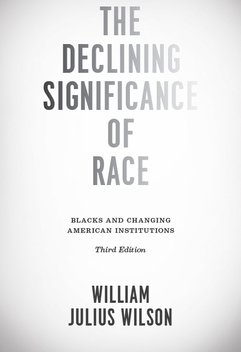 The Declining Significance of Race: Blacks and Changing American Institutions 