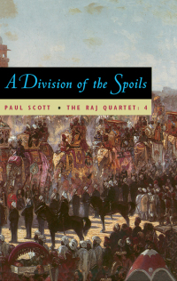 Cover image: The Raj Quartet, Volume 4: A Division of Spoils 9780226743448