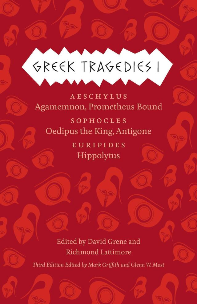 Greek Tragedies 1: Aeschylus: Agamemnon, Prometheus Bound; Sophocles: Oedipus the King, Antigone; Euripides
